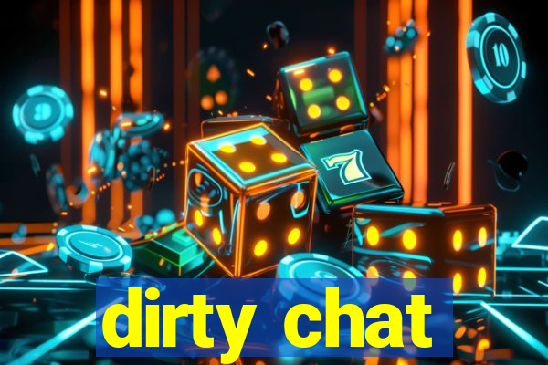 dirty chat